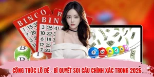Công Thức Lô Đề - Bí Quyết Soi Cầu Chính Xác Trong 2026